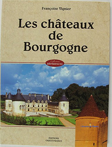 Imagen de archivo de Les châteaux de Bourgogne a la venta por AwesomeBooks