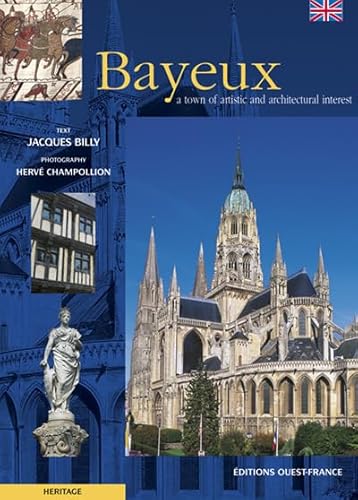 Beispielbild fr Bayeux, ville d'art et d'histoire (Ang) (TOURISME - MONOGRAPHIE) (French Edition) zum Verkauf von SecondSale
