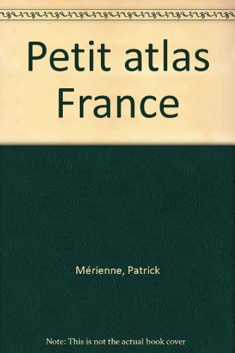 Beispielbild fr Petit Atlas De France. Departements Et Territoires D'Outre-Mer zum Verkauf von Ammareal