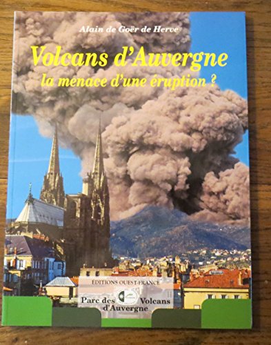 Beispielbild fr Volcans d'Auvergne : La Menace d'une ruption ? zum Verkauf von Ammareal
