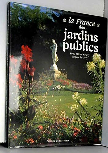 Imagen de archivo de La france des jardins publics a la venta por Iridium_Books