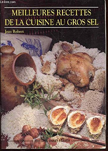 Meilleures recettes de cuisine au gros sel (9782737322136) by Jean Robert