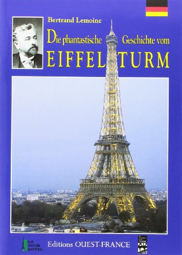 9782737322389: La Fantastique Histoire de la Tour Eiffel - Allemand (TOURISME - MONOGRAPHIE)