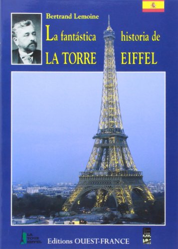 Stock image for La Fantastique Histoire de la Tour Eiffel - Espagnol Lemoine, Bertrand for sale by BIBLIO-NET