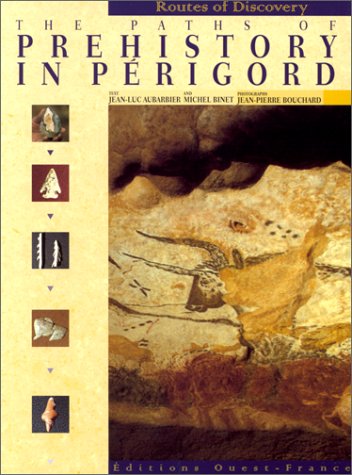 Stock image for The Paths of Prehistory in Perigord (Colour Guides: France) for sale by Bookensteins