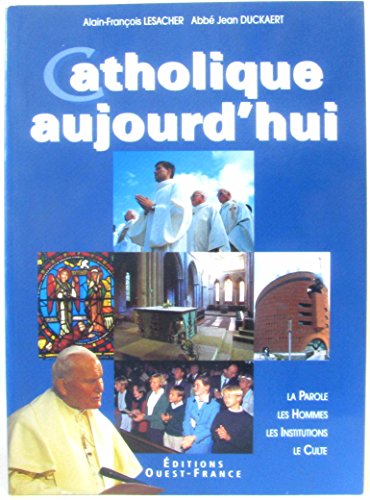 Imagen de archivo de Catholique aujourd'hui a la venta por Ammareal