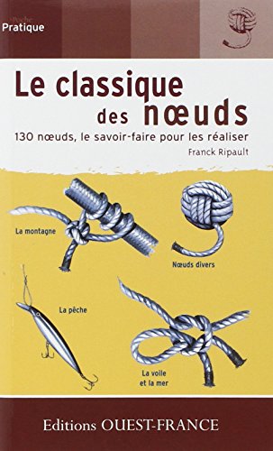 9782737323591: Le Classique des n uds (NATURE - MER-PRATIQUE)