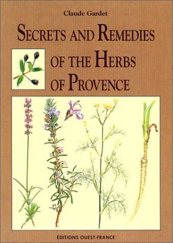 Stock image for Secrets and remedies of the herbs of Provence for sale by WorldofBooks