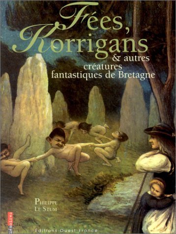 Stock image for Fes, Korrigans et autres cratures fantastiques de bretagne for sale by Ammareal
