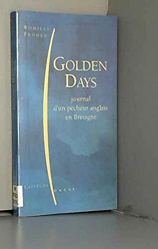 9782737324048: Golden days : Journal d'un pcheur anglais en Bretagne