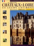 Stock image for Tous les chteaux de la Loire et leurs environs for sale by Ammareal