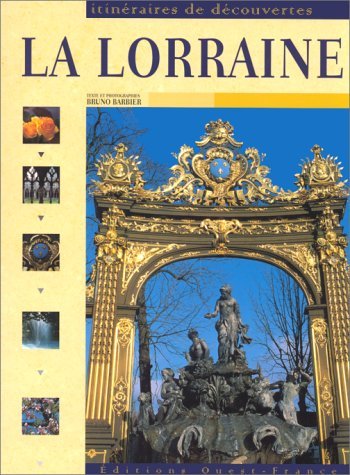 Imagen de archivo de La Lorraine (itineraires de decouvertes) a la venta por HPB Inc.