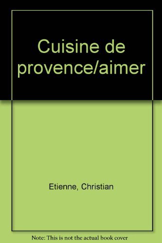 Stock image for Aimer cuisine provence for sale by Better World Books: West