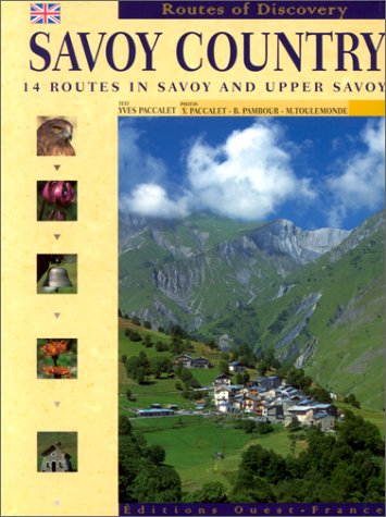 Imagen de archivo de SAVOY COUNTRY. 14 routes in Savoy and Upper Savoy a la venta por AwesomeBooks