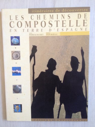 Beispielbild fr Les chemins de Compostelle en Terre d'Espagne zum Verkauf von Ammareal