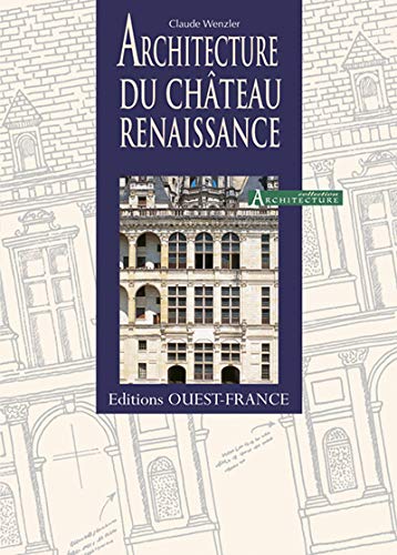 Beispielbild fr Architecture du chteau renaissance. zum Verkauf von Antiquariaat Schot