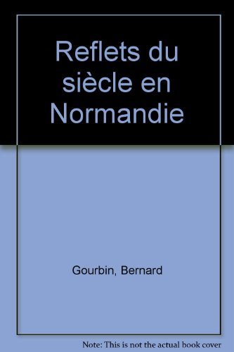 Beispielbild fr Reflets du sicle en Normandie zum Verkauf von Ammareal