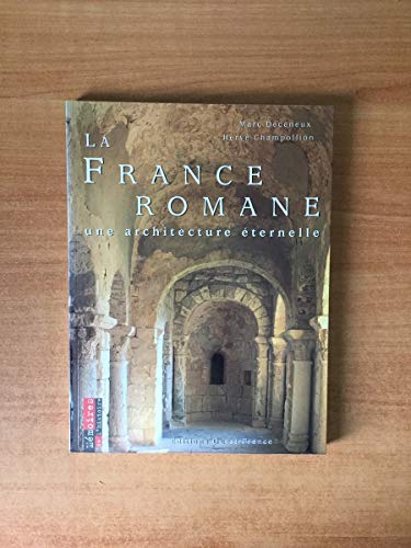 9782737325359: La France romane: Une architecture ternelle