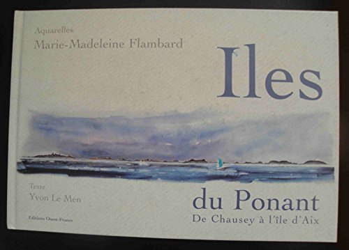 Stock image for Iles du Ponant. De Chausey  l'le d'Aix for sale by Ammareal