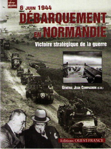 Stock image for 6 Juin 1944 Dbarquement en Normandie. Victoire stratgique de la guerre for sale by Hylaila - Online-Antiquariat