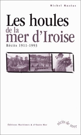 Beispielbild fr Les houles dela mer d'Iroise zum Verkauf von A TOUT LIVRE