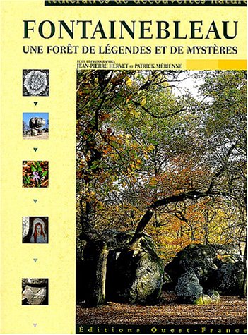 Stock image for Fontainebleau : Une fort de lgendes et de mystres for sale by medimops