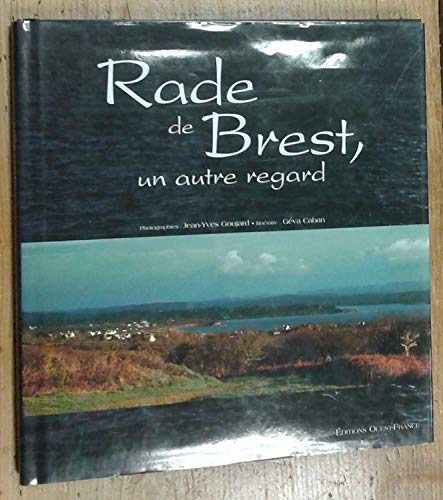 Beispielbild fr Rade de Brest, un autre regard zum Verkauf von PORCHEROT Gilles -SP.Rance