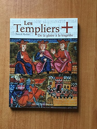 Stock image for Les Templiers : De la gloire  la tragdie for sale by Librairie Th  la page