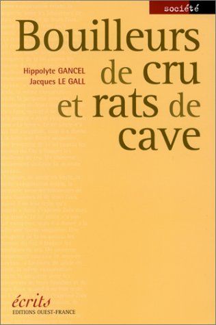 9782737329265: Bouilleurs de crus et rats de cave
