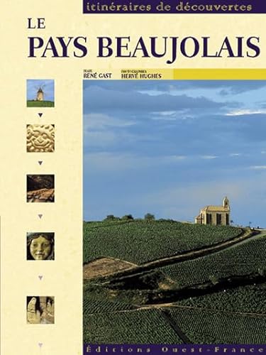 Le Pays Beaujolais (9782737329623) by Gast, RenÃ©