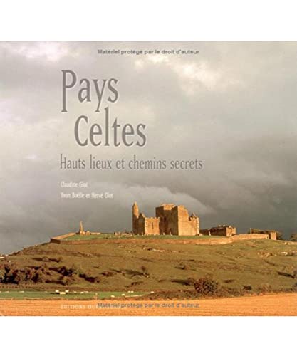 Stock image for Pays Celtes : Hauts lieux et chemins secrets for sale by Ammareal
