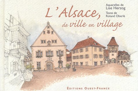 Stock image for L'Alsace, de ville en village for sale by Ammareal