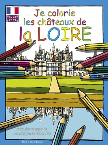 Beispielbild fr Je colorie les chA�teaux de la Loire zum Verkauf von AwesomeBooks