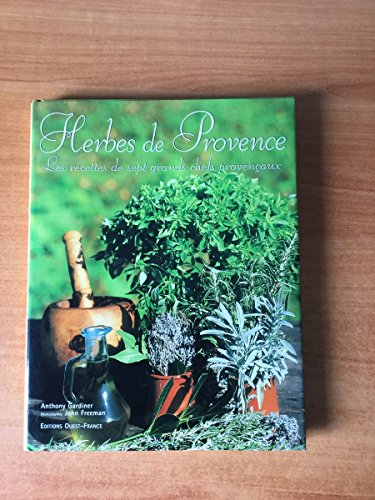 Beispielbild fr Herbes de Provence : Les Recettes de sept grands chefs provenaux zum Verkauf von Ammareal