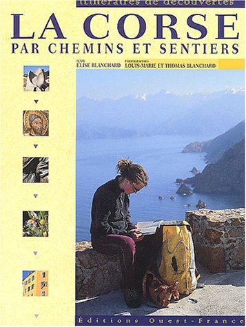 9782737330049: La Corse par chemins et sentiers