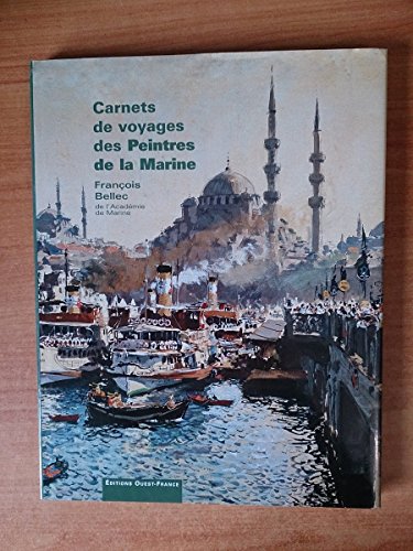 Beispielbild fr Carnets de voyages des peintres de la marine zum Verkauf von Ammareal