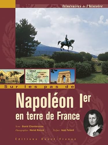Beispielbild fr Sur les pas de Napolon Ier en terre de France zum Verkauf von Ammareal