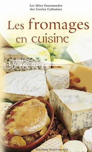 Beispielbild fr Les fromages en cuisine zum Verkauf von LeLivreVert