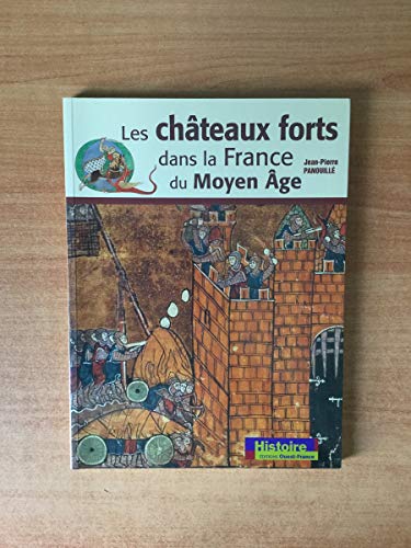 Stock image for Les Chteaux forts dans la France du Moyen Age for sale by Ammareal