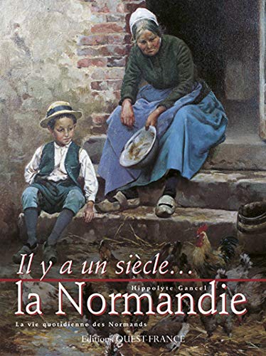 Stock image for La Normandie. La vie quotidienne des Normands for sale by medimops