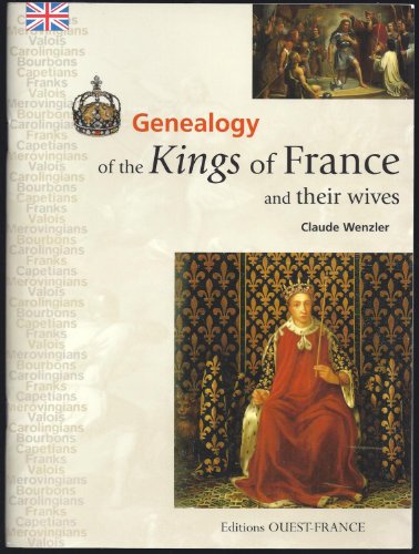 Imagen de archivo de Genealogy of the Kings of France and Their Wives a la venta por Wonder Book