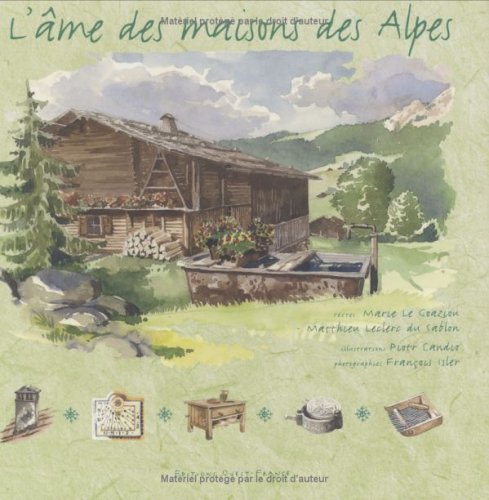 Imagen de archivo de L'me des maisons des Alpes a la venta por medimops