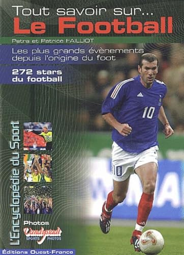 9782737333576: Tout savoir sur... Le Football