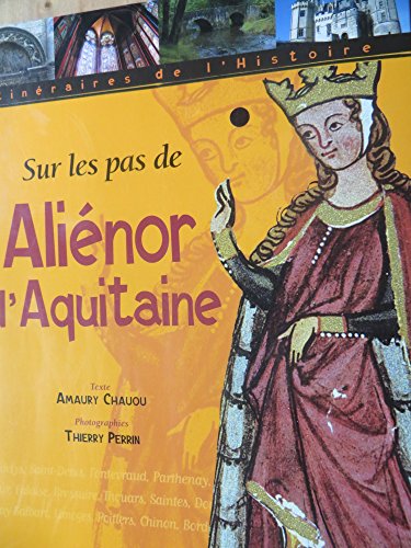 Beispielbild fr Sur les pas de Alinor d'Aquitaine zum Verkauf von Ammareal