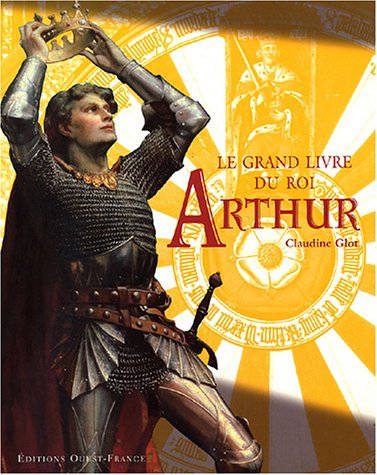 Stock image for Le grand livre du roi Arthur for sale by Ammareal