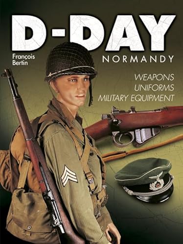 Stock image for D-Day Normandie - Armes, uniformes, mat riels - Anglais for sale by Books From California