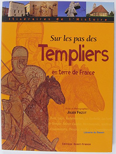 Beispielbild fr Sur les pas des Templiers en terre de France zum Verkauf von Ammareal