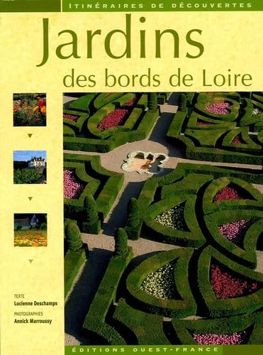 Beispielbild fr Jardins des bords de Loire zum Verkauf von Wonder Book