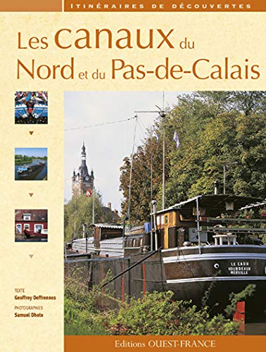 Beispielbild fr Les canaux du Nord et du Pas-de-Calais zum Verkauf von Ammareal