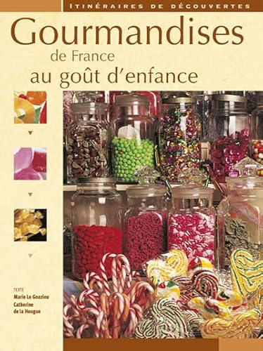 Beispielbild fr Gourmandises de France au got d'enfance zum Verkauf von Ammareal